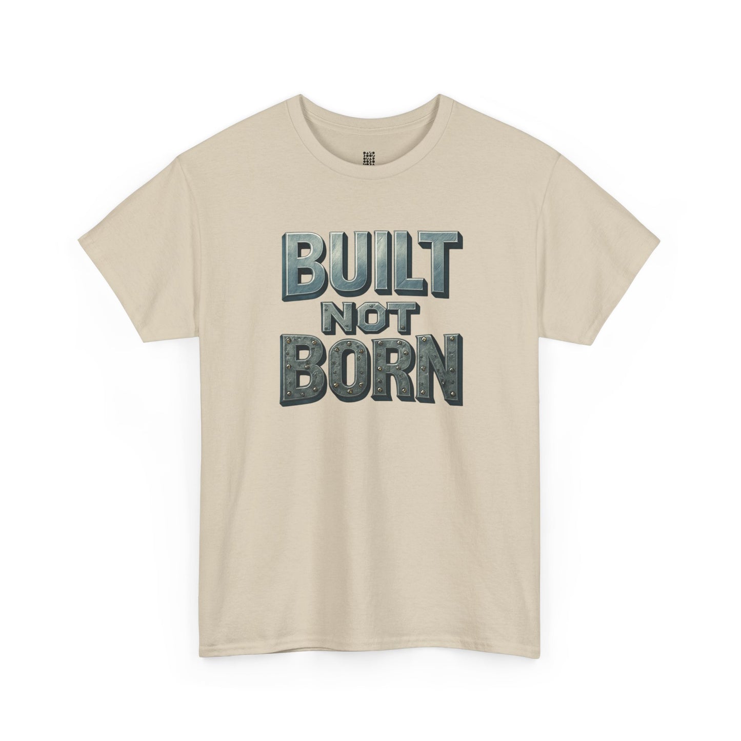 Built Not Born, T-Shirt