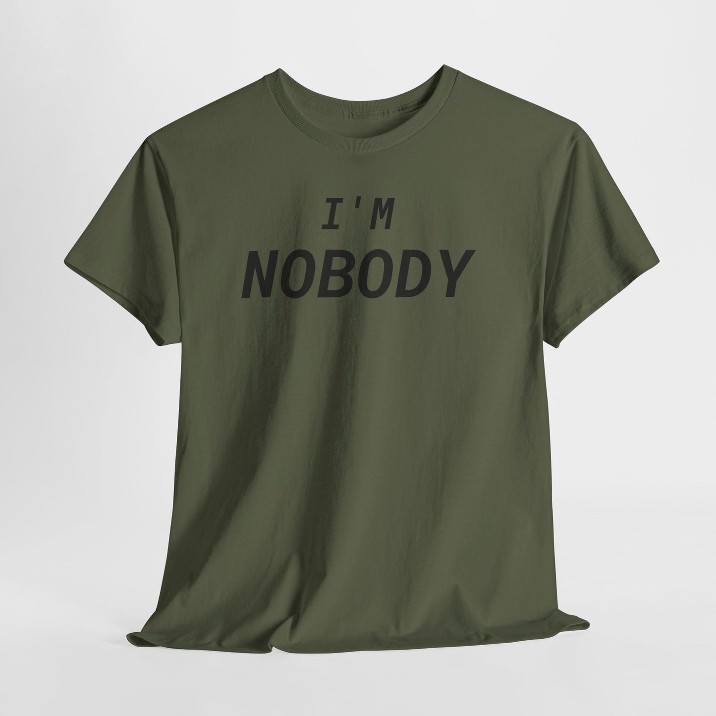 I'M Nobody - Nobody Is Perfect, Unisex T-Shirt