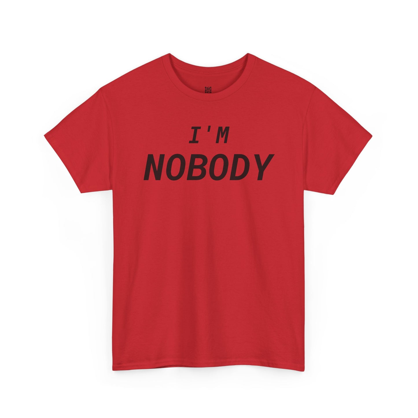 I'M Nobody - Nobody Is Perfect, Unisex T-Shirt