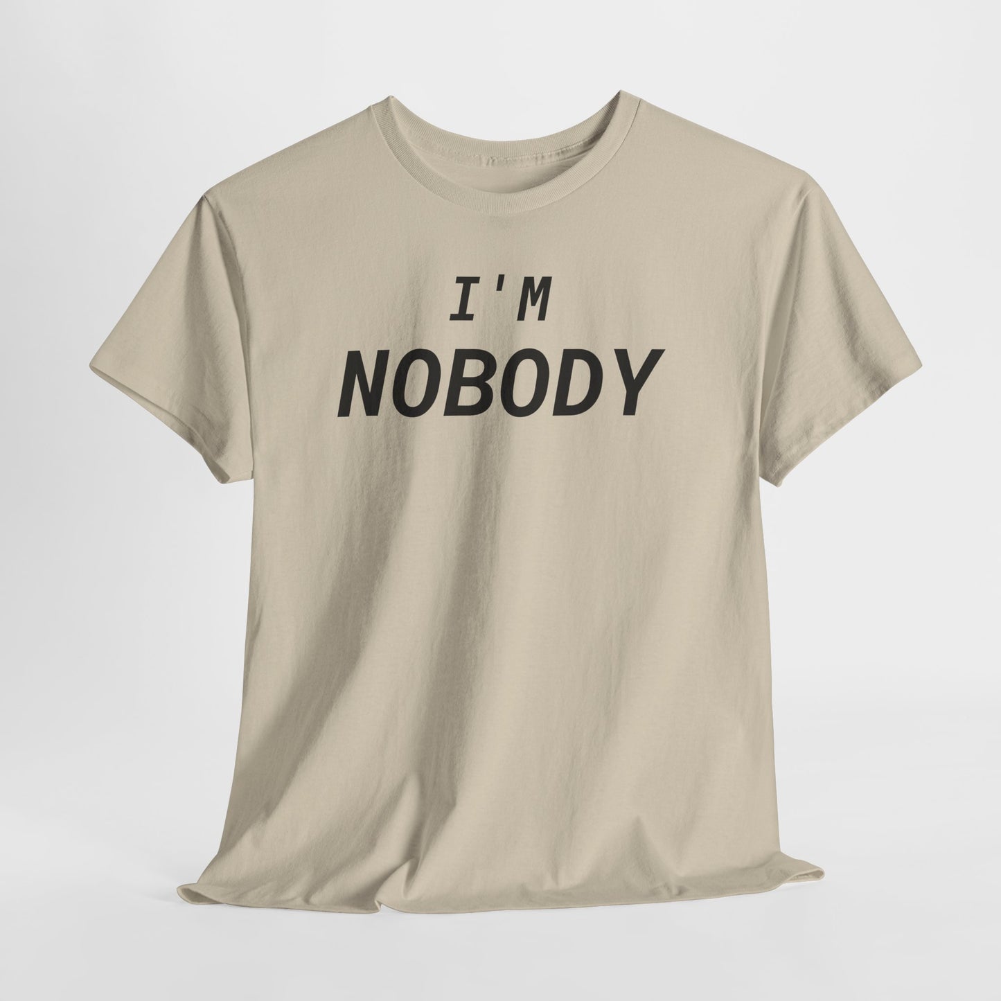 I'M Nobody - Nobody Is Perfect, Unisex T-Shirt