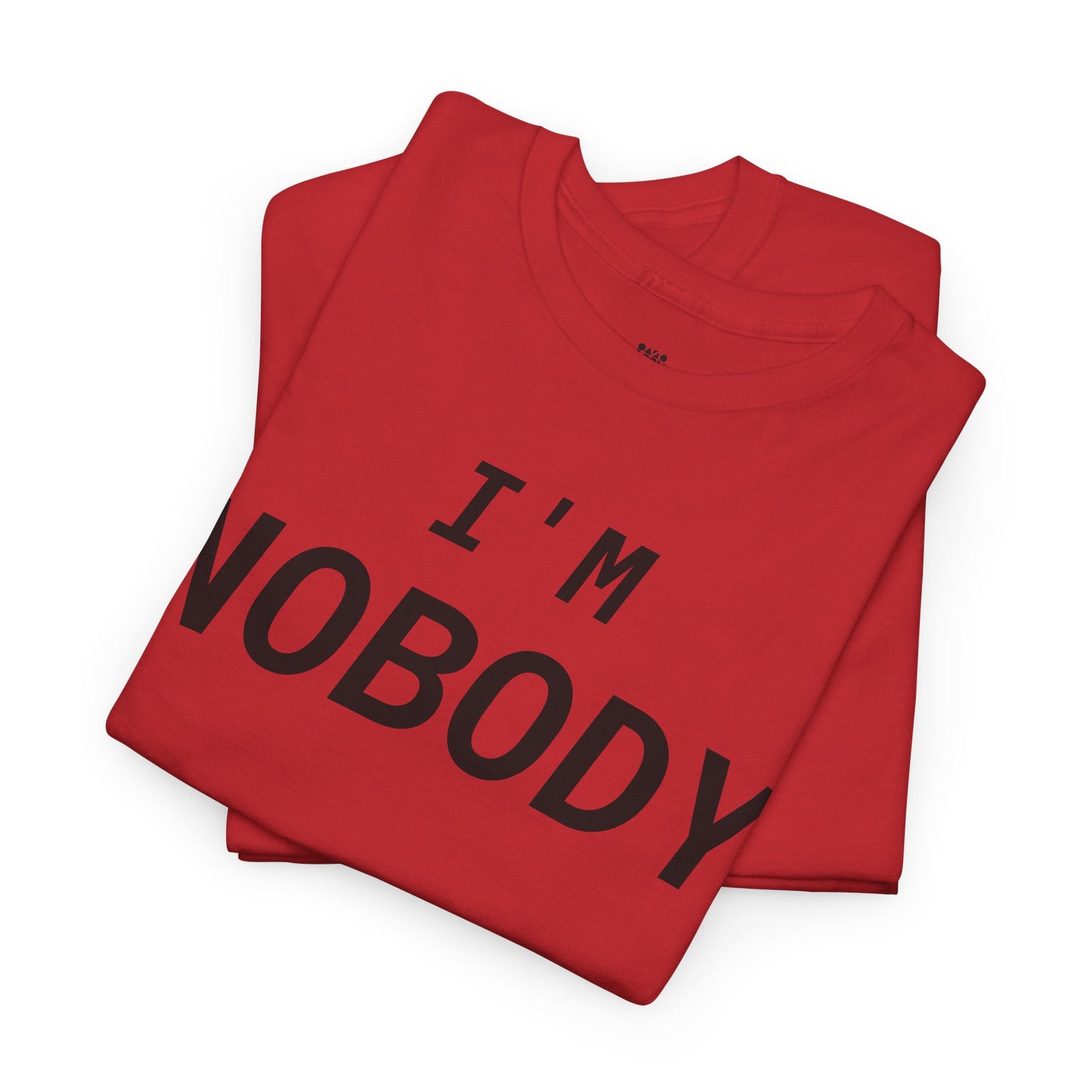 I'M Nobody - Nobody Is Perfect, Unisex T-Shirt