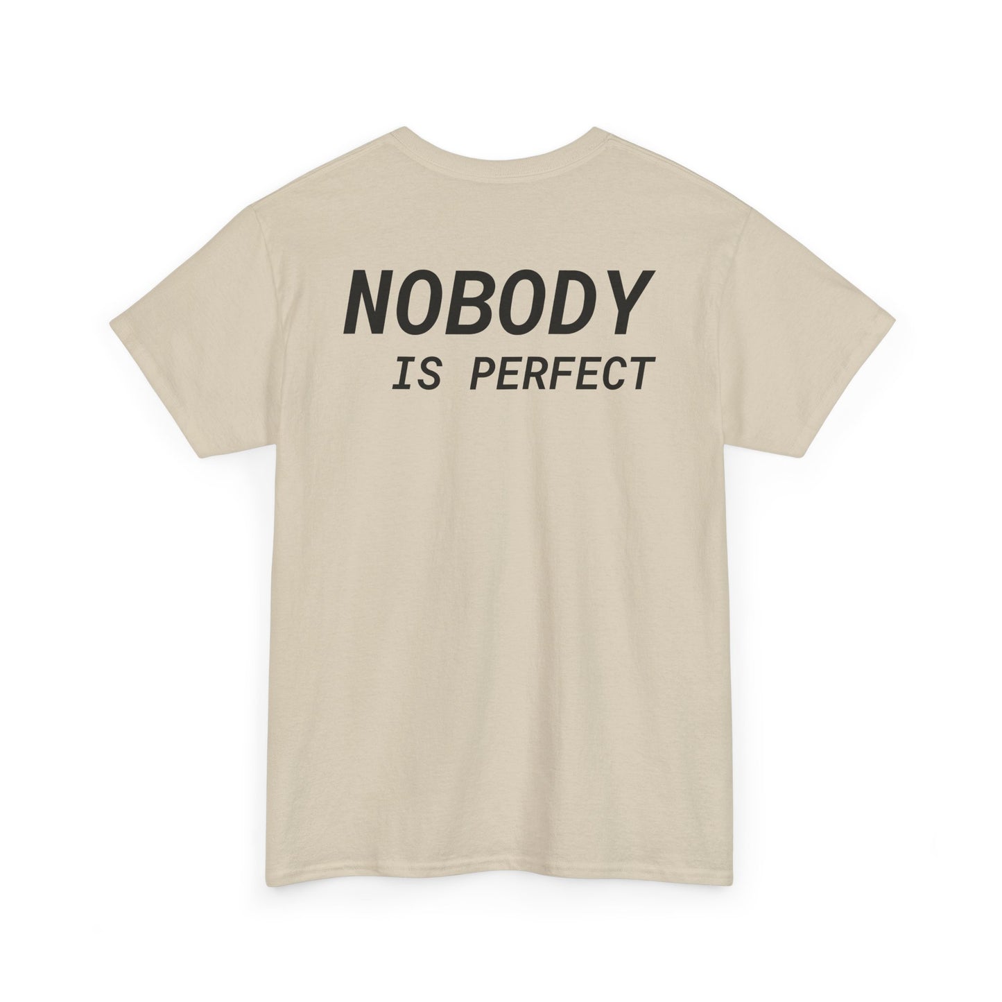 I'M Nobody - Nobody Is Perfect, Unisex T-Shirt
