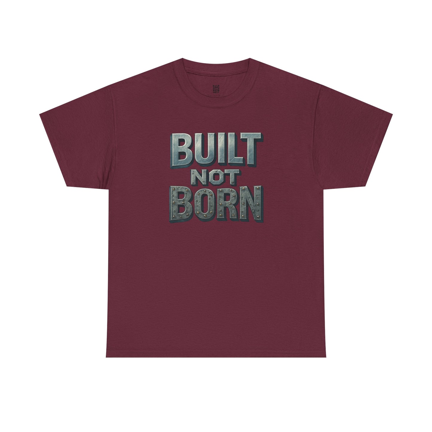 Built Not Born, T-Shirt