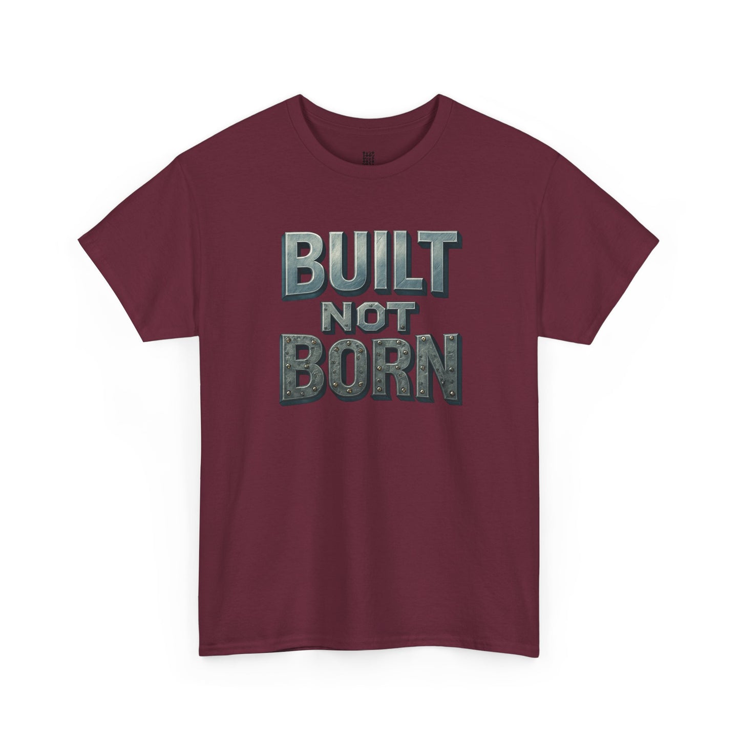 Built Not Born, T-Shirt