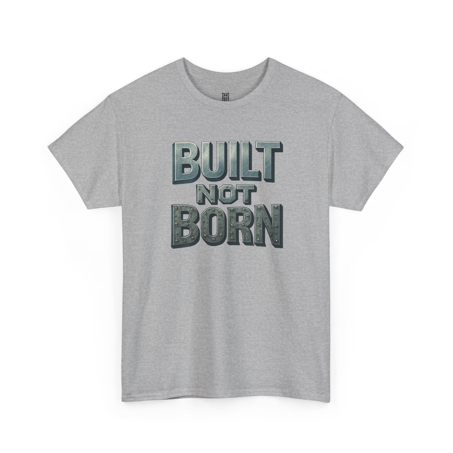 Built Not Born, T-Shirt