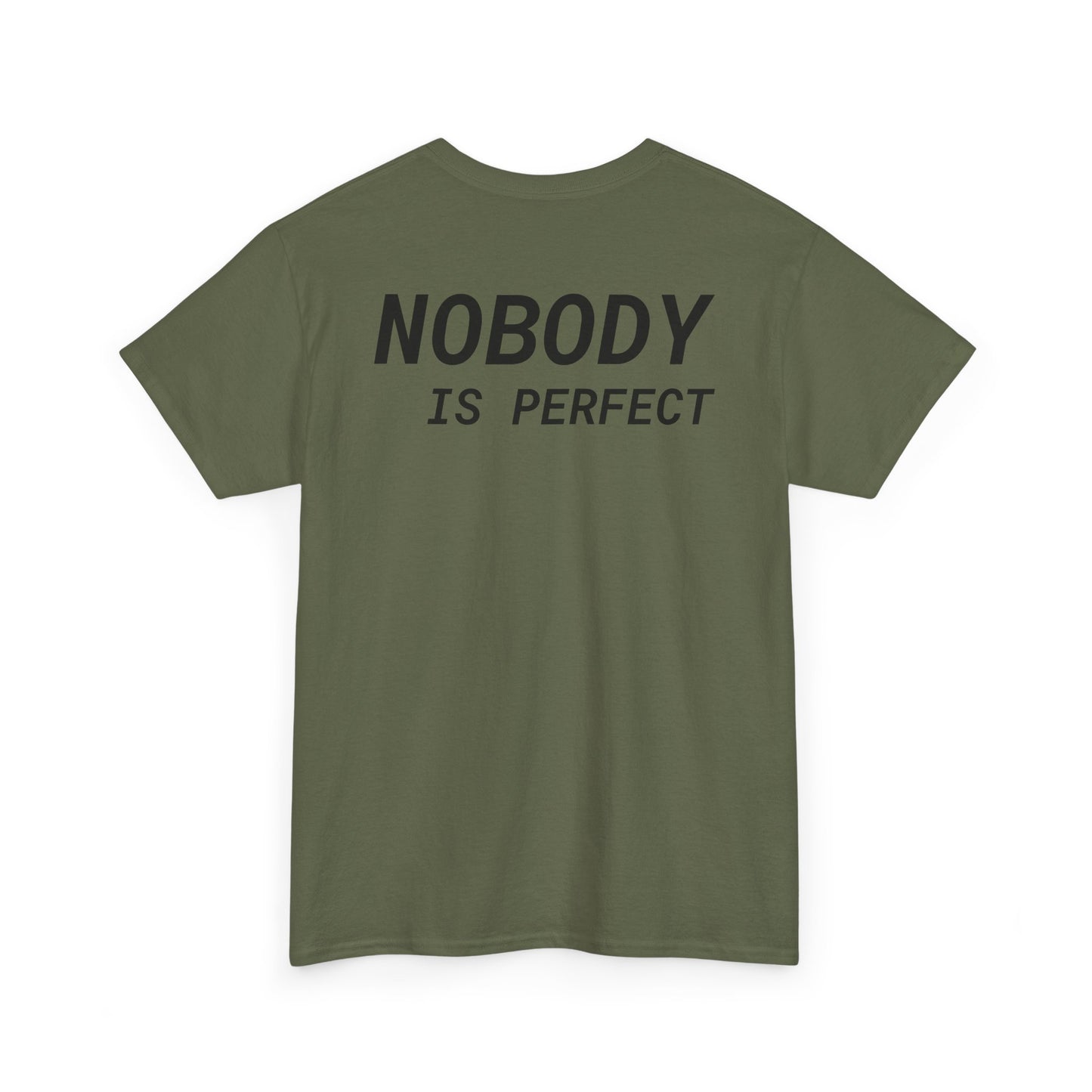 I'M Nobody - Nobody Is Perfect, Unisex T-Shirt