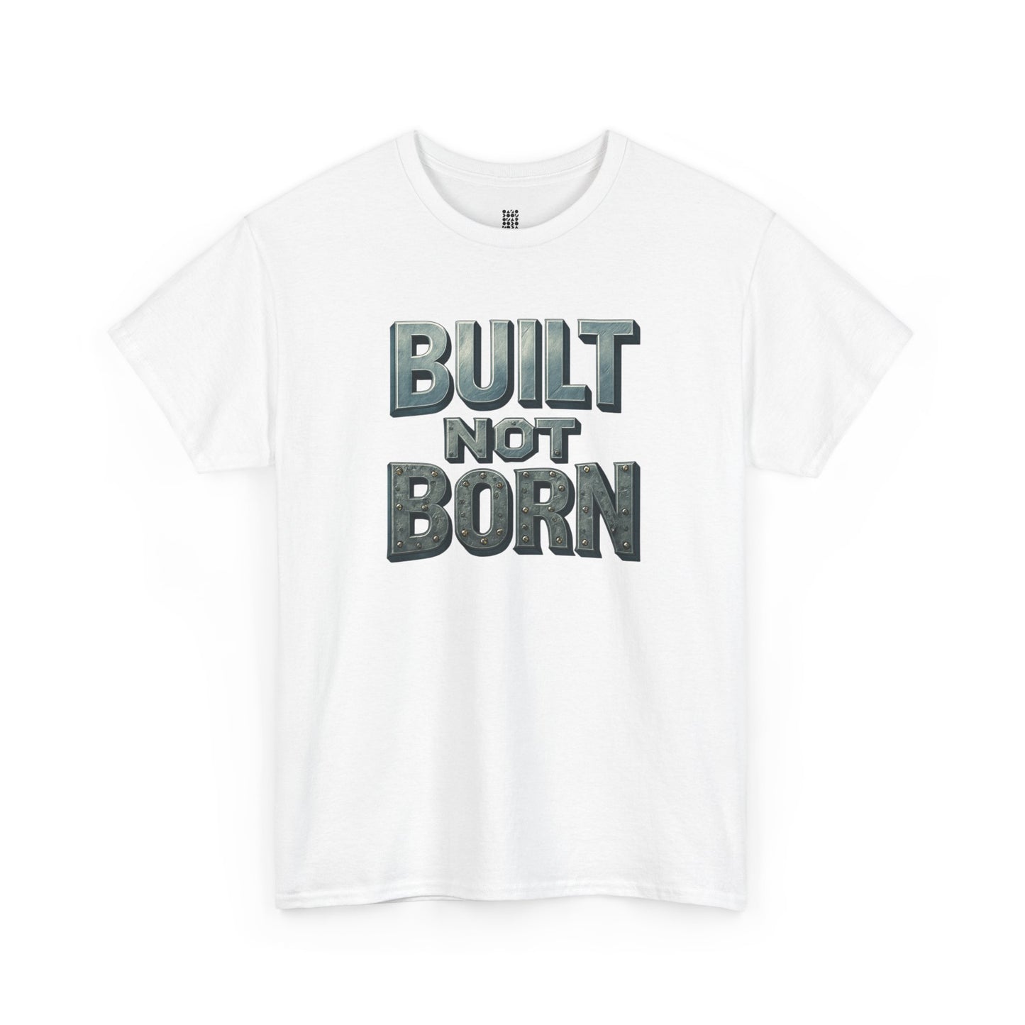 Built Not Born, T-Shirt