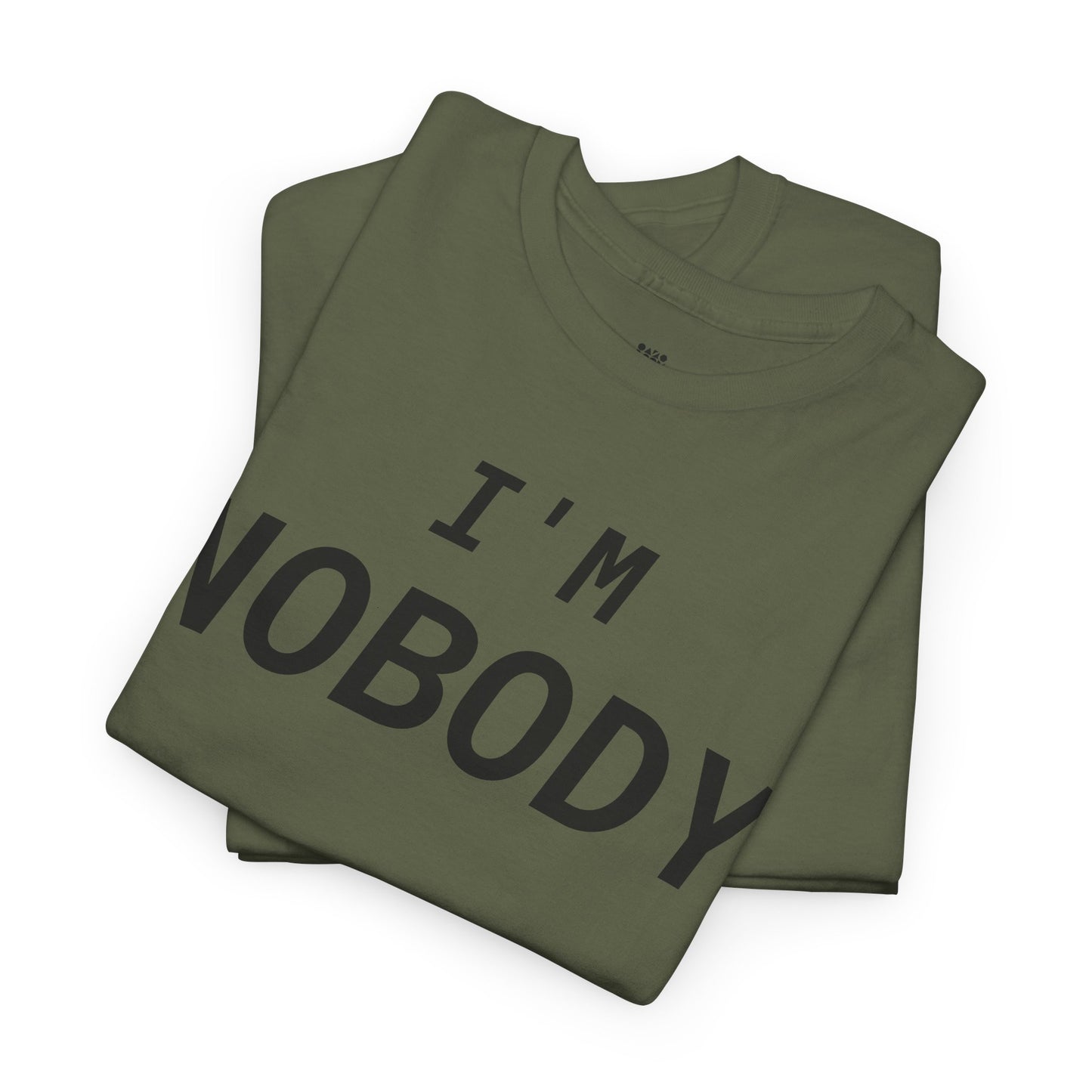 I'M Nobody - Nobody Is Perfect, Unisex T-Shirt