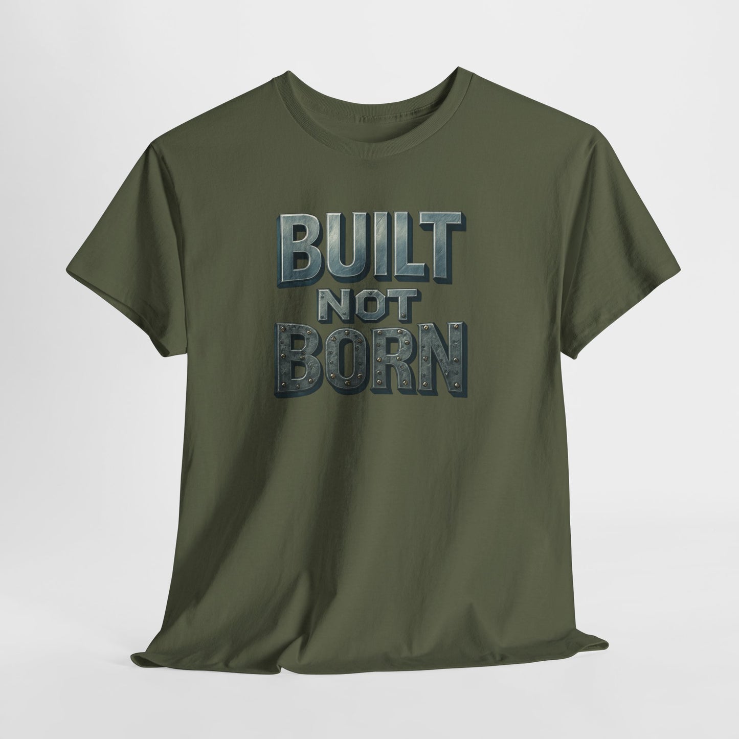 Built Not Born, T-Shirt