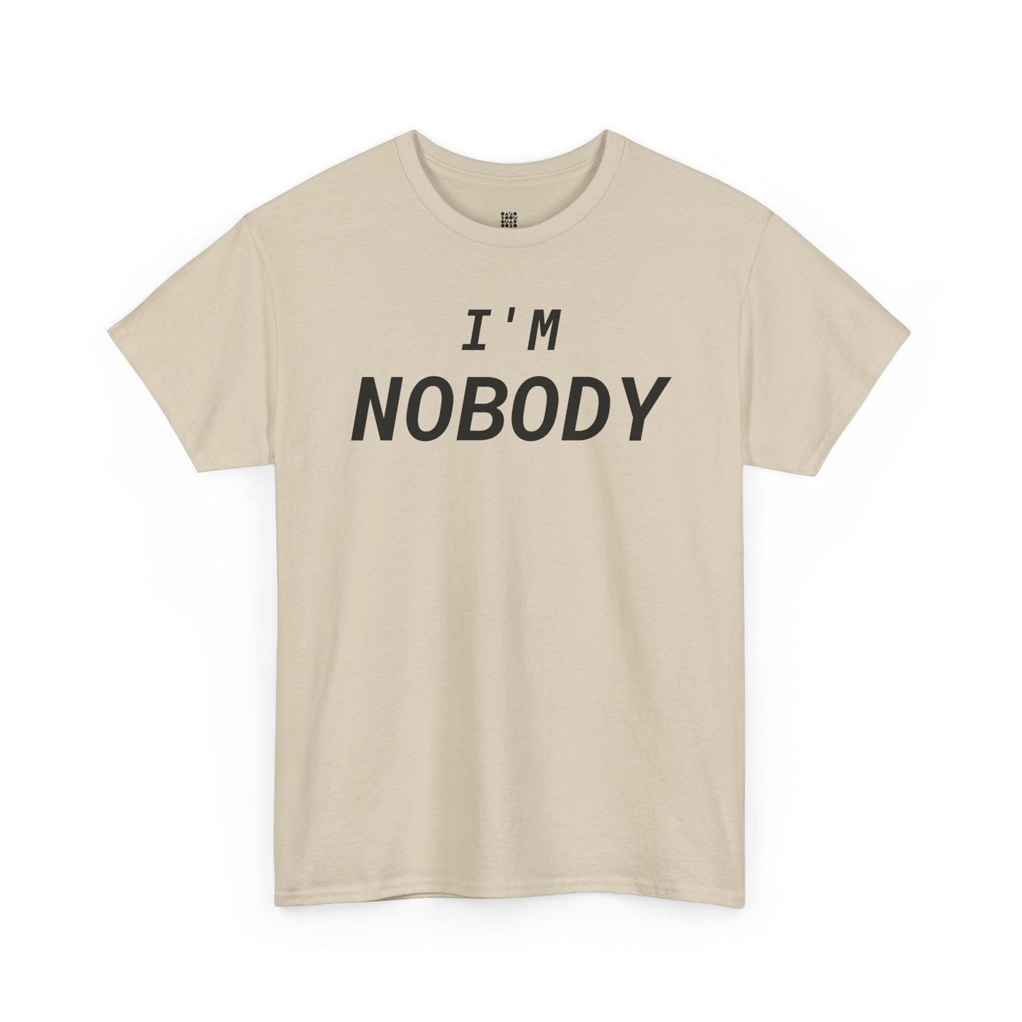 I'M Nobody - Nobody Is Perfect, Unisex T-Shirt