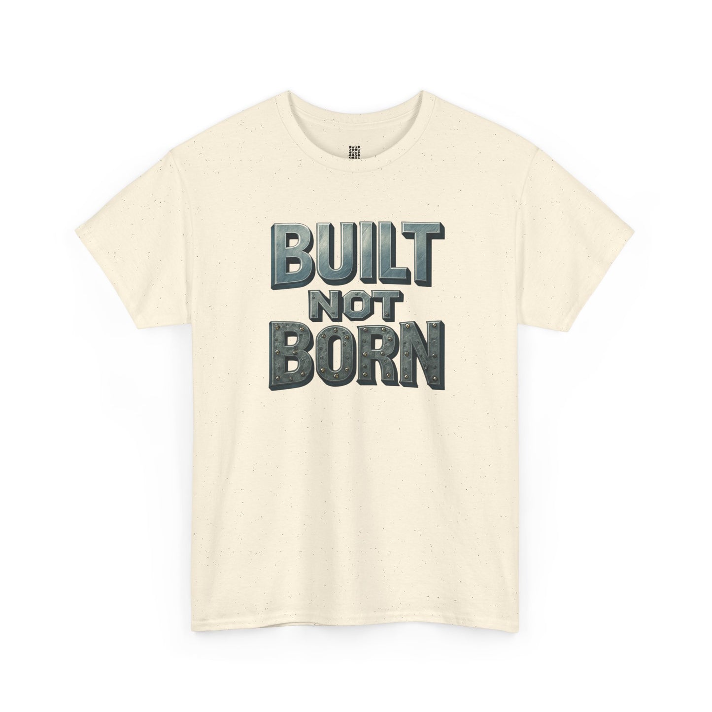 Built Not Born, T-Shirt