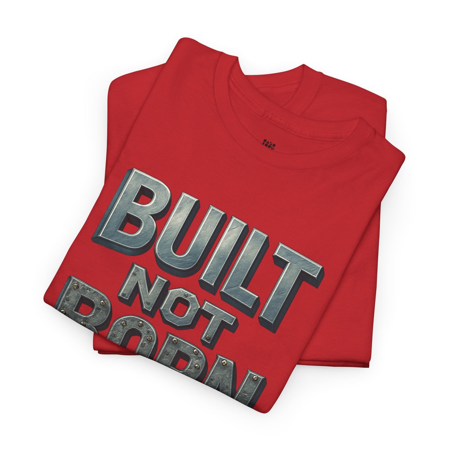 Built Not Born, T-Shirt